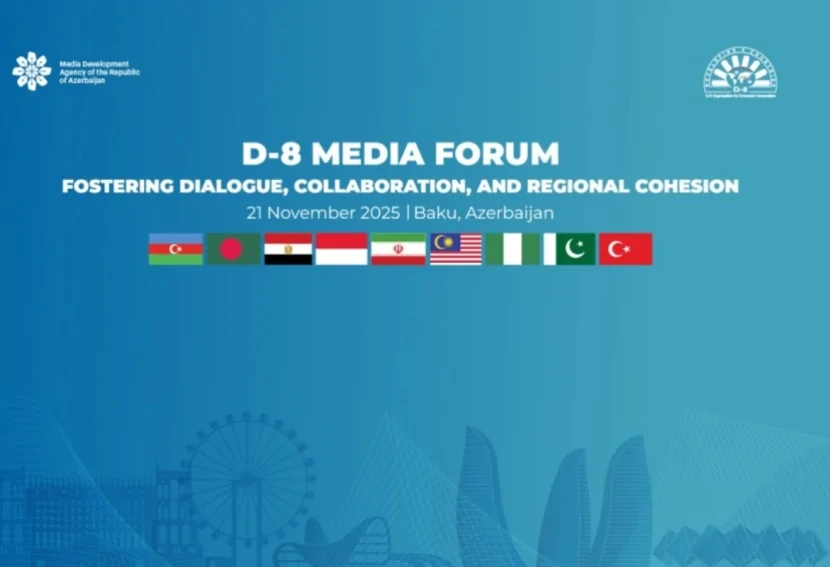 D-8 Media Forumunda Bakı Bəyannaməsi qəbul olundu