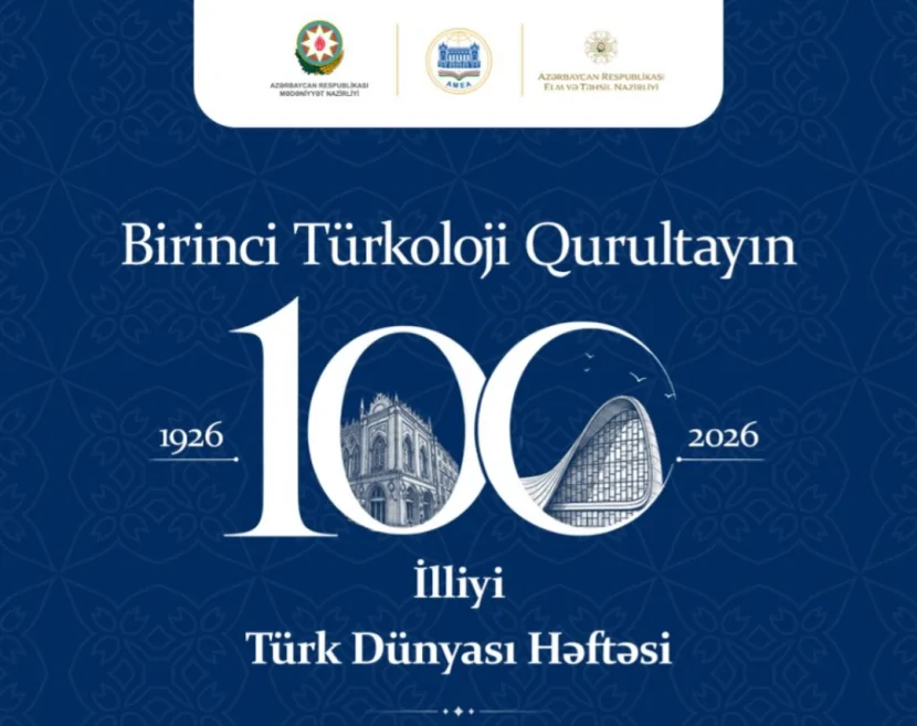 Birinci Türkoloji Qurultayın 100 illiyinə həsr olunmuş “Türk Dünyası Həftəsi” keçiriləcək